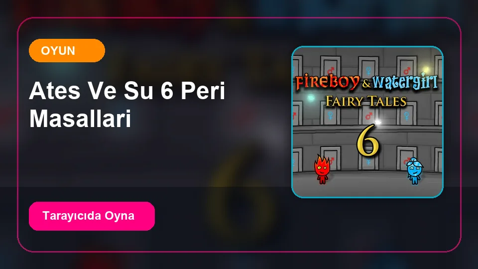 Ateş ve Su 6: Peri Masalları oyun önizleme görseli