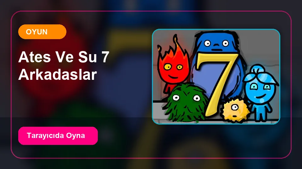 Ateş ve Su 7: Arkadaşlar oyun önizleme görseli