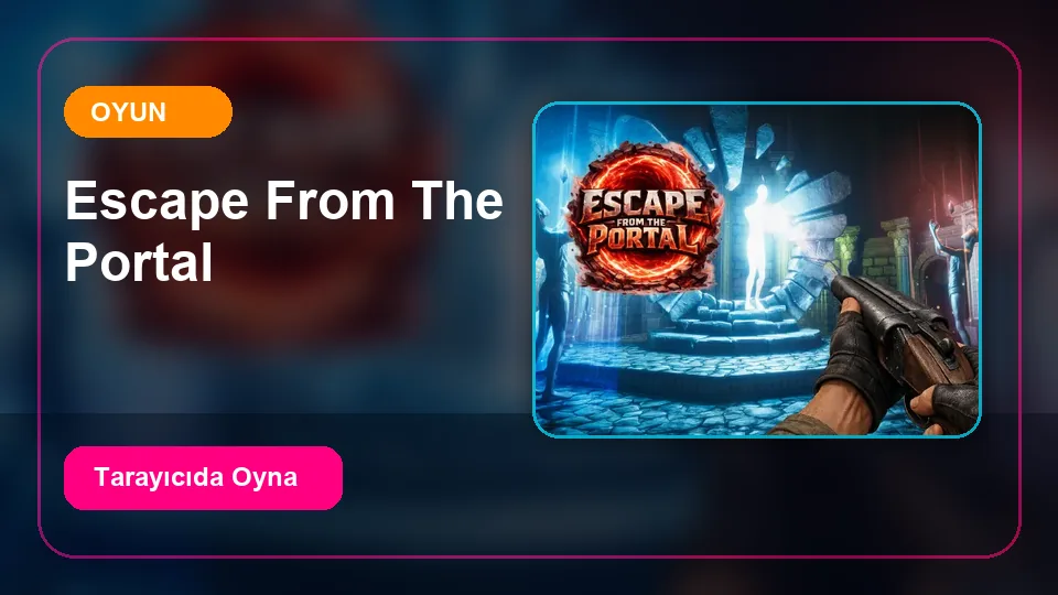 Escape From The Portal - Portal Kaçış oyun önizleme görseli