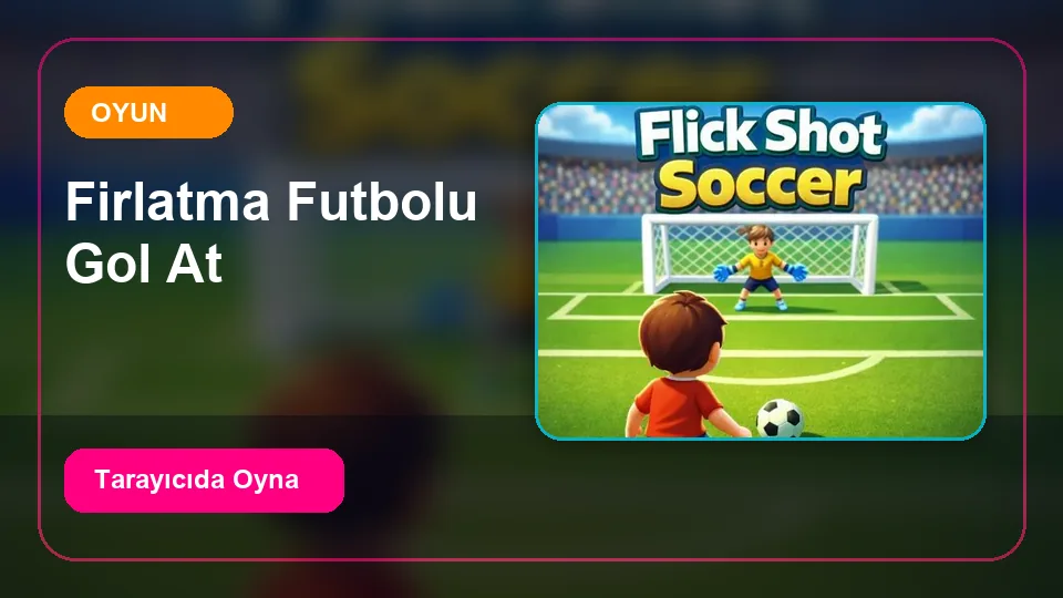 Fırlatma Futbolu - Gol At Oyunu oyun önizleme görseli