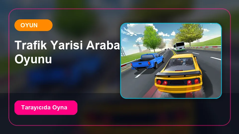 Trafik Yarışı - Araba Sürüş Oyunu oyun önizleme görseli