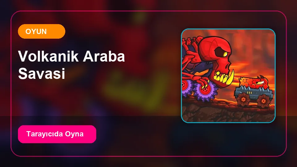 Volkanik Araba Savaşı oyun önizleme görseli